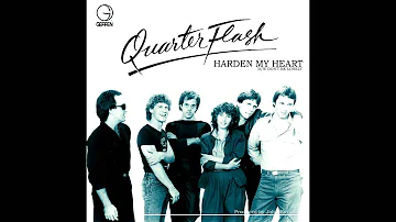 Harden My Heart - Quarterflash (7 Inch Single Remastered Version)