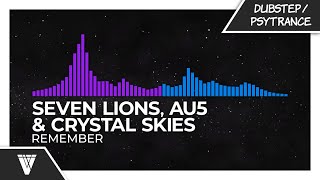 Seven Lions, Au5 & Crystal Skies - Remember