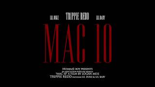 Trippie Red - MAC 10 ft. Lil Baby & Lil Duke (Official Video)