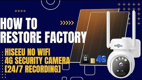 How to Restore factory Hiseeu No WiFi Security Camera [24/7 Recording]