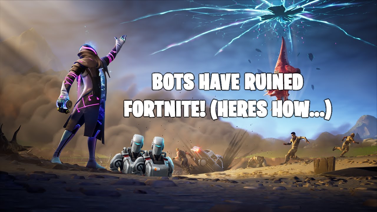 BOTS HAVE RUINED FORTNITE! (Heres how...) YouTube