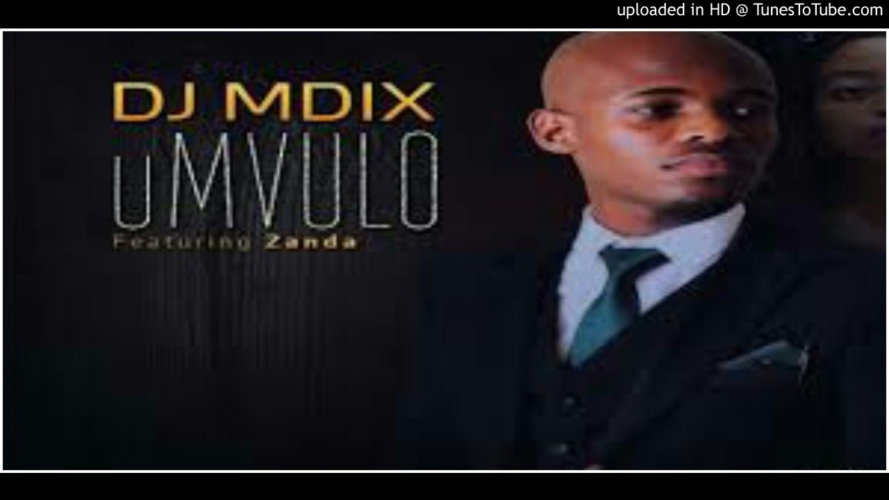 DJ MDIX feat.Zanda-UMVULO