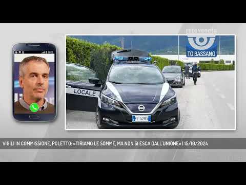 VIGILI IN COMMISSIONE, POLETTO: «TIRIAMO LE SOMME, MA NON SI ESCA DALL'UNIONE» | 15/10/2024
