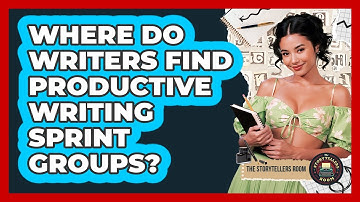Where Do Writers Find Productive Writing Sprint Groups? - The Storytellers Room