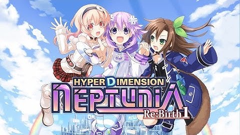 Hyperdimension Neptunia Re;Birth1 (Part 40): Nep-Nep and the End of Everything [Normal End]