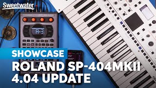 Roland SP404MKII 4.04 Update: Explosive Possibilities That Change Everything