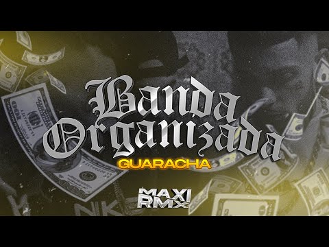 BANDA ORGANIZADA (GUARACHA) - MAXIRMX