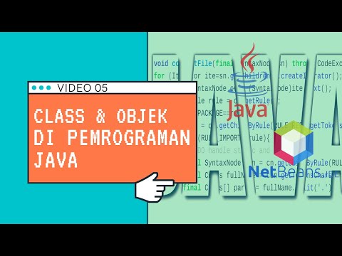 05 - Belajar Class dan Objek pada Pemrograman Java Menggunakan Netbeans (Konsep OOP)