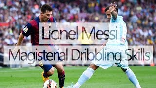 Lionel Messi ● Magisterial Dribbling Skills | 2015