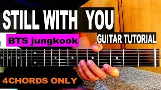(BTS) jungkook |still with you |no capo / chords&strum guitar tutorial
