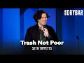 Don&#39;t Confuse Being Trash With Being Poor. Seth Tippetts