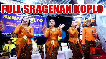 FULL SRAGENAN KOPLO TAMAN JURUG SIDO MUKTI PRAHU LAYAR JAMBU ALAS SIDO RONDO CAMPURSARI SEMAR MULYO