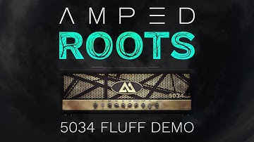 ML Sound Lab AMPED: Roots | 5034 Fluff Demo
