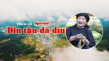 Then cổ: Dinh tậu dà dìn. (Then cẩu pung, Tràng định)