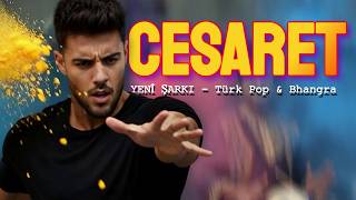 Cesaret | Türk Pop & Bhangra Fusion (Official Video) #Cesaret #TürkçePop #HareketliŞarkı