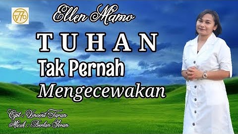 Tuhan Tak Pernah Mengecewakan - Ellen Mamo (Official Music Video) - Lagu Rohani