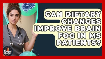 Can Dietary Changes Improve Brain Fog In MS Patients? - MS Support Network