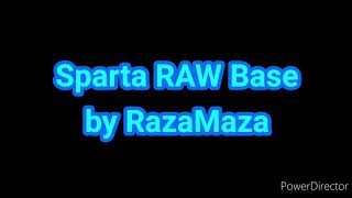 Sparta RAW Base (-Reuploaded-)