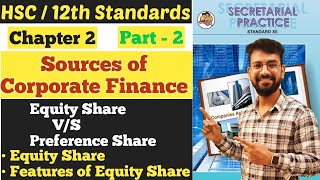 SP || Sources of Corporate Finance || Chapter 2 | Equity Share | Features | Class 12th | HSC |