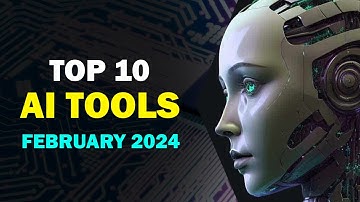 Top 10 of AI tools February 2024 edition
