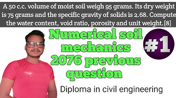 soil mechanics numerical.determine water content, void ratio, unit weight and porosity, 4th semester