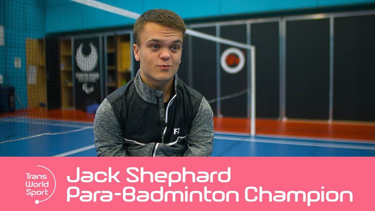 Jack Shephard | Para-Badminton World Champion | Trans World Sport