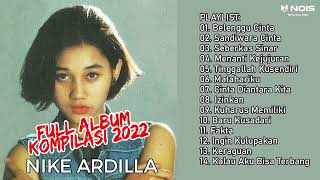 NIKE ARDILLA - BELENGGU CINTA THE BEST NIKE ARDILLA 2022 | ALBUM KOMPILASI (REMASTERED)