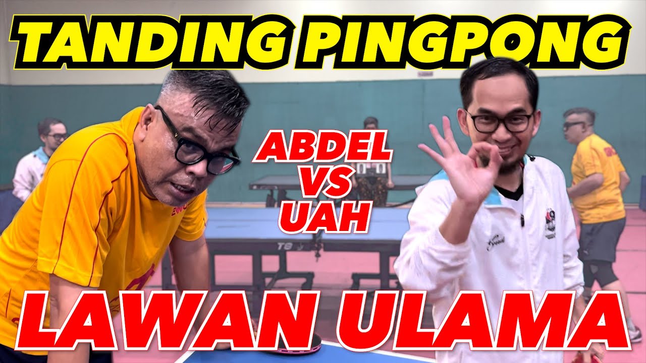 TANDING PINGPONG LAWAN  ULAMA - USTADZ ADI HIDAYAT