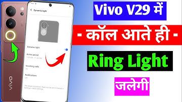 Vivo V29 incoming call ring light setting | How to turn on ring light on a call in Vivo V29