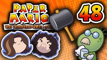 Paper Mario TTYD: Super Hammer - PART 48 - Game Grumps