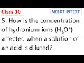 How is the concentration of hydronium ions H3O+ affected when a solution of an acid CBSE Class 10