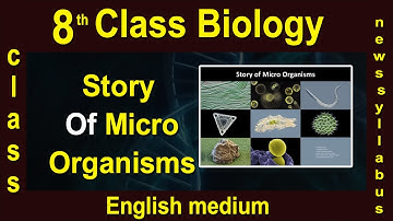 8th Class Biology || Story Of Micro Organisms || 2020 New Syllabus || Digital Teacher
