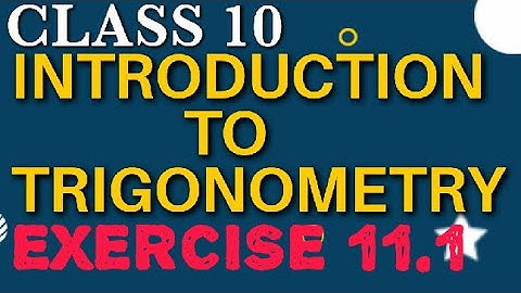#class10trigonometry CLASS 10| INTRODUCTION TO TRIGONOMETRY| EXERCISE 11.1|ALL QUESTIONS|EASY METHOD