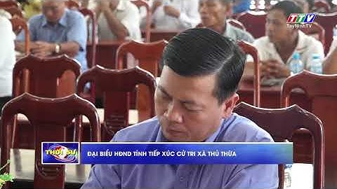 Đại biểu HĐND tỉnh tiếp xúc cử tri xã Thủ Thừa | TayNinhTV