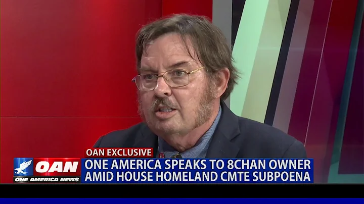 EXCLUSIVE: OAN speaks to 8chan owner amid House Homeland Committee subpoena