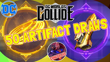 50 ARTIFACTS DRAWS BEFORE UPDATE DC WORLDS COLLIDE