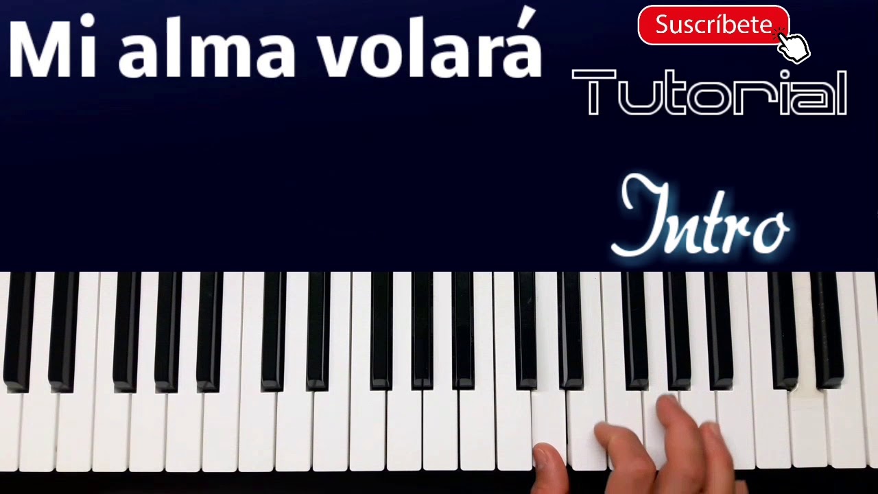 Mi alma volará. Intro Tutorial piano fácil - YouTube