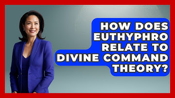 How Does Euthyphro Relate To Divine Command Theory? - The Ethical Compass