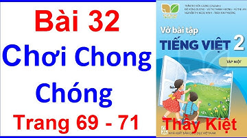 Vở Bài Tập Tiếng Việt Lớp 2 Kết Nối Tri Thức Bài 32 | Chơi Chong Chóng | Trang 69 - 71 | Tập 1