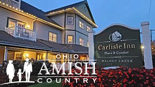 CARLISLE INN WALNUT CREEK REVIEW (Ohio Amish Country)