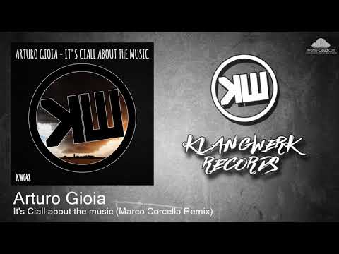 KW048 Arturo Gioia - It&rsquo;s Ciall about the music (Marco Corcella Remix) [Deep Tech House]