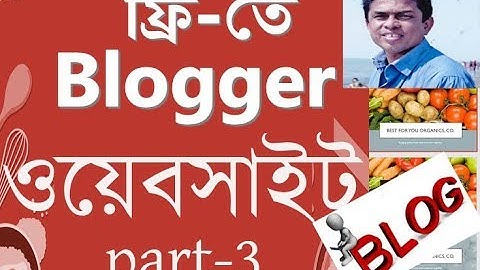 How to make Blogspot Free Website Bangla Tutorial by sgmostafa part-3!