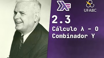 2.3 - Programação Funcional em Haskell: Cálculo λ - Parte 3 - O combinador Y