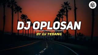 DJ OPLOSAN YANG LAGI VIRAL || Sound Dj Tebang