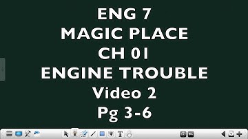 Eng07   A Magic Place   Chapter 01   Engine Trouble   Video 02   Pages 03 06