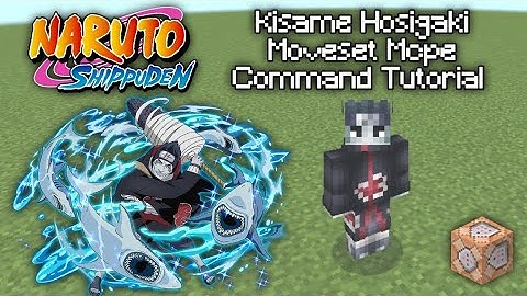 Kisame Hosigaki Moveset  Naruto Commands Mcpe Tutorial
