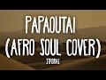 Papaoutai Afro Soul Stromae Paroles Où T Es Où T Es Où Papaoutai Papaoutai Afro Soul Stromae Paroles Où T Es Où T Es Où Papaoutai