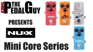 ThePedalGuy Presents the NuX Mini Core Series Pedals