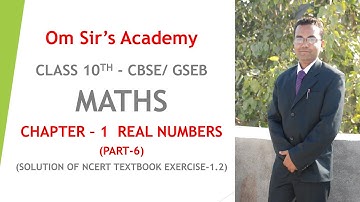 MATHS CLASS 10 CHAPTER-1 REAL NUMBERS (PART-6) (SOLUTIONS OF NCERT TEXTBOOK EXERCISE-1.2)