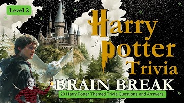 Harry Potter Trivia Brain Break Level 2